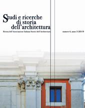 Studi e ricerche di storia dell'architettura (2019). Vol. 6