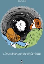 L' invisibile mondo di Carlotta