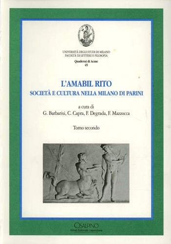 L' amabil rito. Società e cultura nella Milano del Parini  - Libro Cisalpino 2001, Quaderni di Acme | Libraccio.it