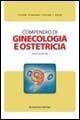 Compendio di ginecologia e ostetricia  - Libro Monduzzi 2006, Medicina | Libraccio.it
