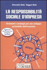 La responsabilità sociale d'impresa. Strumenti e strategie per uno sviluppo sostenibile dell'economia - Alessandro Beda, Ruggero Bodo - Libro Il Sole 24 Ore 2006 | Libraccio.it