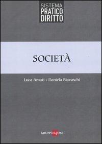 Società - Luca Amati, Daniela Biavaschi - Libro Il Sole 24 Ore 2011 | Libraccio.it