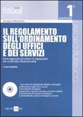 Il regolamento sull'ordinamento degli uffici e dei servizi. Con CD-ROM