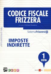 Codice fiscale Frizzera. Vol. 1: Imposte indirette.