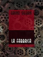   La fabbrica