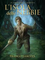 L'isola delle nebbie. Le cronache di Akarthia