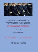 Riassunti pratici per la preparazione al concorso 80 commissari di polizia. Vol. 2
