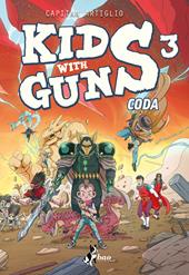 Kids with guns. Vol. 3