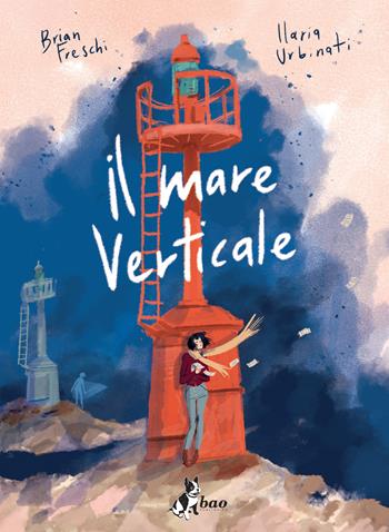 Il mare verticale - Brian Freschi, Ilaria Urbinati - Libro Bao Publishing 2020 | Libraccio.it