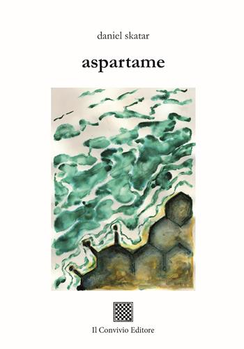 Aspartame - Daniel Skatar - Libro Il Convivio 2024, Ormeggi | Libraccio.it