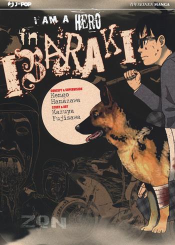 I am a hero in Ibaraki - Kengo Hanazawa, Kazuya Fujisawa - Libro Edizioni BD 2017, J-POP | Libraccio.it
