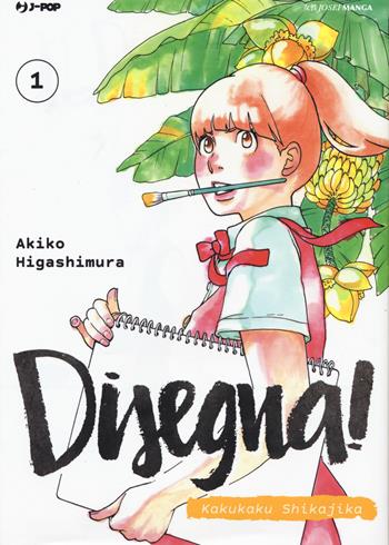Disegna! Kakukaku Shikajika. Vol. 1 - Akiko Higashimura - Libro Edizioni BD 2018, J-POP | Libraccio.it
