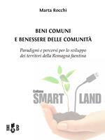Beni comuni e benessere delle comunità. Paradigmi e percorsi per lo sviluppo dei territori della Romagna faentina
