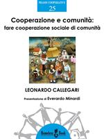   Cooperazione e comunit&agrave;. Fare cooperazione sociale di comunit&agrave;