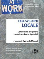 Fare sviluppo locale. Condividere, progettare, comunicare: percorsi possibili