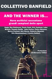 And the winner is.... Nove scrittrici raccontano grandi campioni dello sport