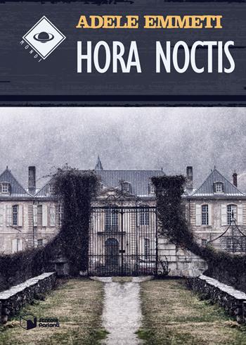 Hora noctis - Adele Emmeti - Libro Scatole Parlanti 2017, Mondi | Libraccio.it