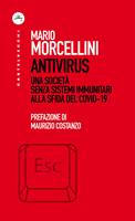   Antivirus. Una società senza sistemi immunitari alla sfida del Covid-19