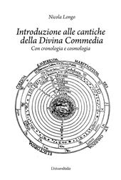 Introduzione alle cantiche della Divina Commedia. Con cronologia e cosmologia