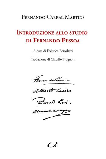 Introduzione allo studio di Fernando Pessoa - F. Cabral Martins - Libro Universitalia 2017, Lusitanistica | Libraccio.it