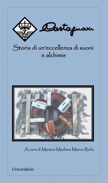 Castagnari. Storia di un'eccellenza di suoni e alchimie - Mansur Madana Marco Rufo - Libro Universitalia 2022 | Libraccio.it