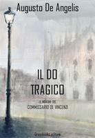 Il do tragico. Le indagini del commissario De Vincenzi