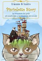   Pisciolotto story. Le avventure del gatto più spericolato e sentimentale del mondo