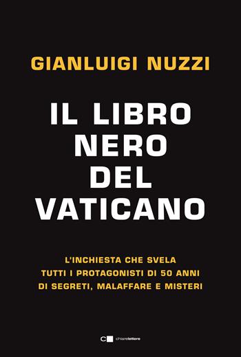 Il libro nero del Vaticano - Gianluigi Nuzzi - Libro Chiarelettere 2020, Principioattivo | Libraccio.it