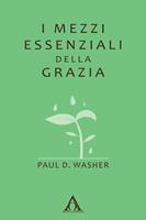 I mezzi essenziali della grazia