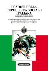 I caduti della Repubblica Sociale Italiana. In provincia di Varese