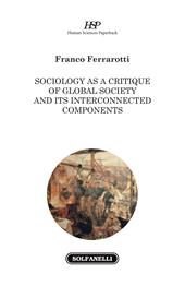 Sociology as a critique of global society and its interconnected components