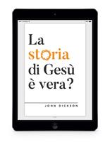   La storia di Gesù è vera? Vangeli e storia. Nuova ediz.