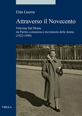 Attraverso il Novecento. Vittorina Dal Monte tra Partito comunista e movimento delle donne (1922-1999)