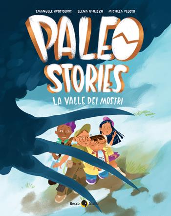 Paleo stories. Vol. 2: La valle dei mostri - Emanuele Apostolidis, Elena Ghezzo, Michela Peloso - Libro Becco Giallo 2024 | Libraccio.it