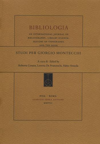Studi per Giorgio Montecchi  - Libro Fabrizio Serra Editore 2018, Quaderni di «Bibliologia» | Libraccio.it