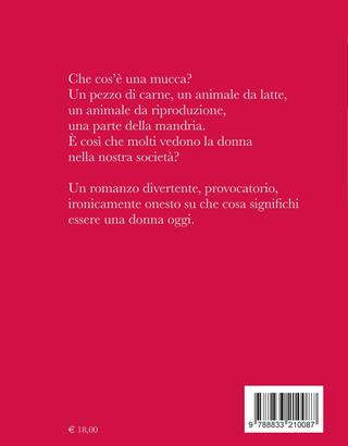 Mucche #nonseguirelamandria - Dawn O'Porter - Libro Astoria 2018, Contemporanea | Libraccio.it