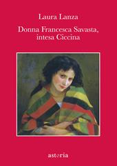 Donna Francesca Savasta, intesa Ciccina