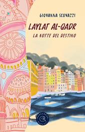 Laylat Al-Qadr. La notte del destino
