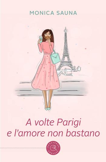 A volte Parigi e l'amore non bastano - Monica Sauna - Libro bookabook 2022, Romance | Libraccio.it