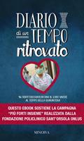   Diario di un tempo ritrovato. 46 scrittori raccontano il loro vivere al tempo della quarantena