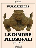   Le dimore filosofali. Vol. 1
