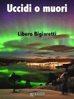   Uccidi o muori