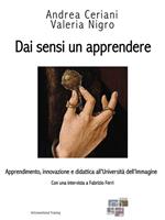 Dai sensi un apprendere. Apprendimento, innovazione e didattica all'Università dell'Immagine