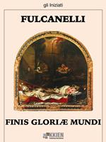  Finis Gloriae Mundi