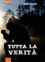   Tutta la verità. La squadra di Elia. Vol. 1