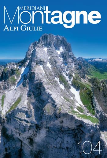 Alpi Giulie. Con Carta geografica ripiegata  - Libro Editoriale Domus 2020, Meridiani montagne | Libraccio.it