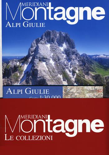 Alpi Giulie-Alti Tauri. Con Carta geografica ripiegata  - Libro Editoriale Domus 2021, Meridiani montagne. Le collezioni | Libraccio.it