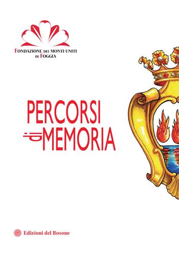 Percorsi di memoria  - Libro Edizioni del Rosone 2019 | Libraccio.it