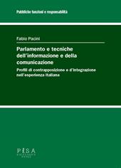 Parlamento e tecniche dell'informazione e della comunicazione. Profili di contrapposizione e d’integrazione nell’esperienza italiana