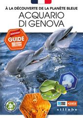 À la découverte de la planète bleue. Acquario di Genova. Nouveau guide